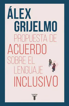 PROPUESTA DE ACUERDO SOBRE EL LENGUAJE INCLUSIVO