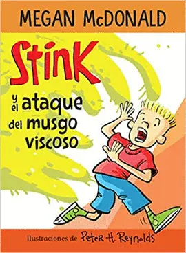 STINK Y EL ATAQUE DEL MOHO VISCOSO