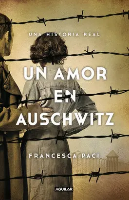 Amor en Auschwitz, un