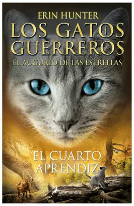 LOS GATOS GUERREROS: EL AUGURIO DE LAS ESTRELLAS 1 - EL CUARTO APRENDIZ