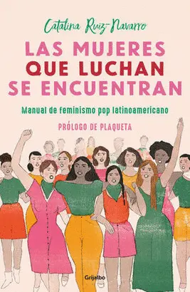 LAS MUJERES QUE LUCHAN, SE ENCUENTRAN