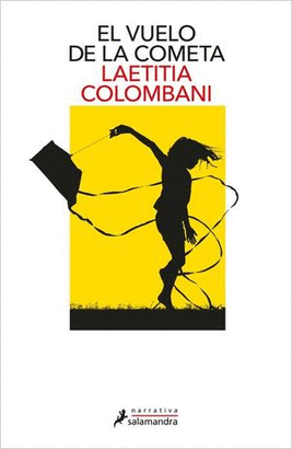 EL VUELO DE LA COMETA. COLOMBANI, LAETITIA. Libro en papel. 9786073812764