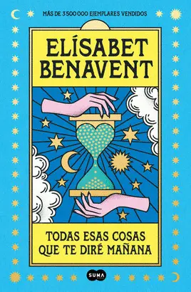 TODAS ESAS COSAS QUE TE DIRE MAÑANA