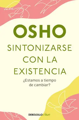 SINTONIZARSE CON LA EXISTENCIA