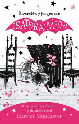 DIVERSIÓN Y JUEGOS CON ISADORA MOON