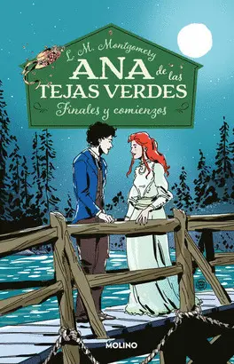 ANA DE LAS TEJAS VERDES 6. FINALES Y COMIENZOS