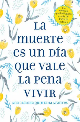 LA MUERTE ES UN DÍA QUE VALE LA PENA VIVIR