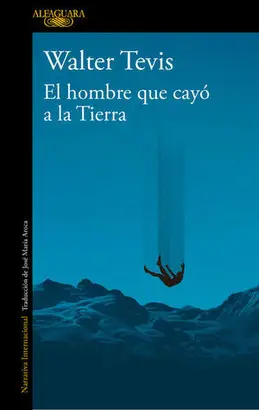 EL HOMBRE QUE CAYO DE LA TIERRA