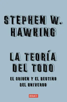 LA TEORÍA DEL TODO