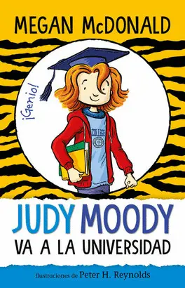 JUDY MOODY VA A LA UNIVERSIDAD