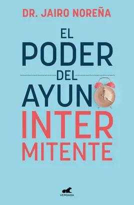 PODER DEL AYUNO ITERMITENTE, EL