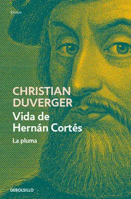 VIDA DE HERNAN CORTES: LA PLUMA