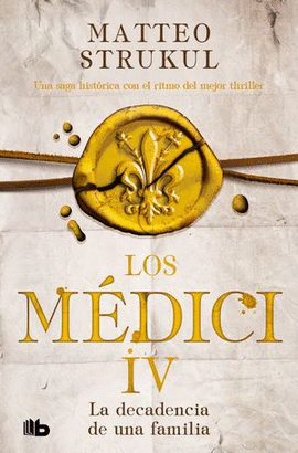 DECADENCIA DE UNA FAMILIA, LA (MEDICI 4)