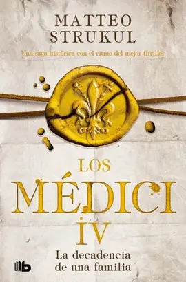 DECADENCIA DE UNA FAMILIA, LA (MEDICI 4)