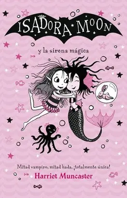 ISADORA MOON Y LA SIRENA MAGICA