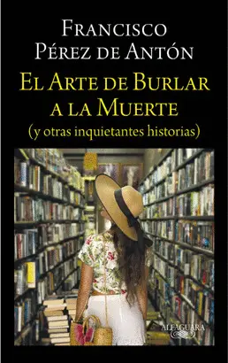 EL ARTE DE BURLAR A LA MUERTE