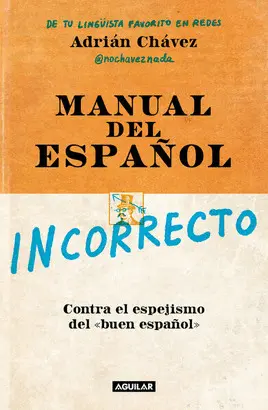 MANUAL DEL ESPAÑOL INCORRECTO