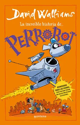 LA INCREIBLE HISTORIA DE PERROBOT