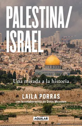 PALESTINA/ISRAEL. UNA MIRADA A LA HISTOR