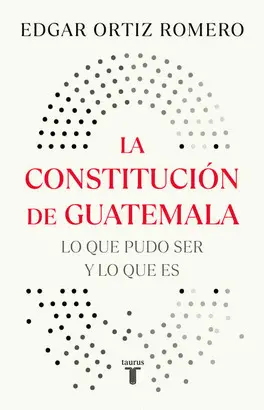 CONSTITUCION DE GUATEMALA, LA
