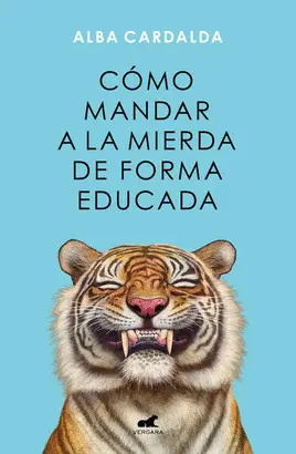 CÓMO MANDAR A LA MIERDA DE FORMA EDUCADA
