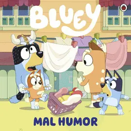 BLUEY 11: MAL HUMOR