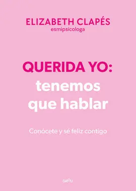 QUERIDA YO: TENEMOS QUE HABLAR (EDICION TAPA DURA)