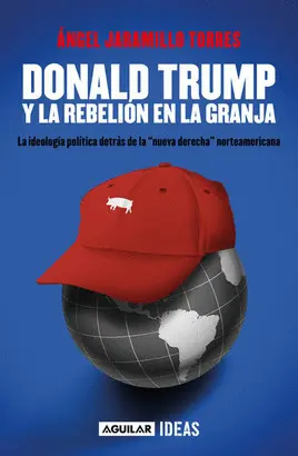Donald Trump y la Rebelión en la Granja