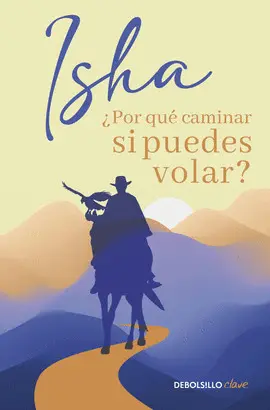 POR QUE CAMINAR SI PUEDES VOLAR