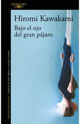 Bajo el Ojo del Gran Pajaro