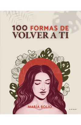 100 Formas de Volver a Ti