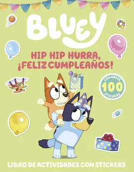 Bluey. ¡Hip Hip, Hurra! ¡Feliz Cumpleaño