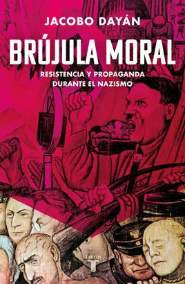 Brujula Moral. Resistencia y Propaganda