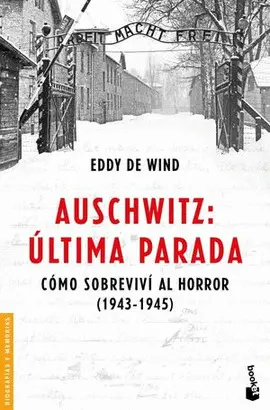 AUSCHWITZ, ÚLTIMA PARADA