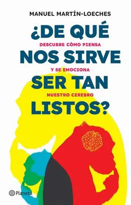 ¿DE QUÉ NOS SIRVE SER TAN LISTOS?