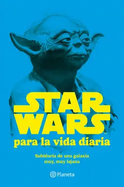 STAR WARS PARA LA VIDA DIARIA