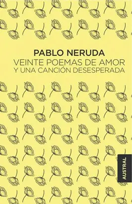 VEINTE POEMAS DE AMOR Y UNA CANCIÓN DESESPERADA TD