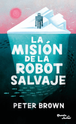 LA MISIN DE LA ROBOT SALVAJE