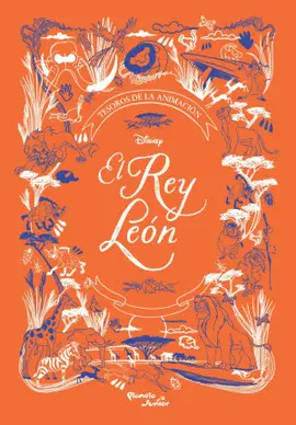 EL REY LEÓN. TESOROS DE LA ANIMACIÓN