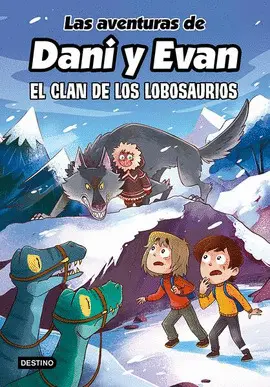 LAS AVENTURAS DE DANI Y EVAN 8. EL CLAN DE LOS LOBOSAURIOS