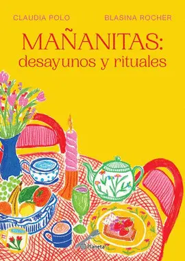 MAÑANITAS: DESAYUNOS Y RITUALES