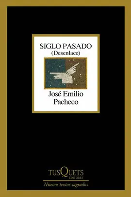 SIGLO PASADO (DESENLACE)