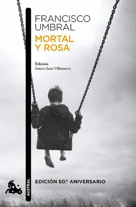 MORTAL Y ROSA (EDICIÓN 50.º ANIVERSARIO)