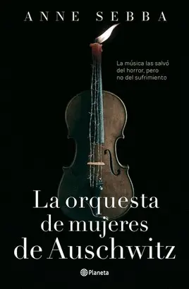 LA ORQUESTA DE MUJERES DE AUSCHWITZ