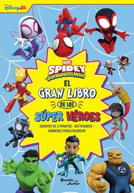 SPIDEY Y SUS SORPRENDENTES AMIGOS. EL GRAN LIBRO D