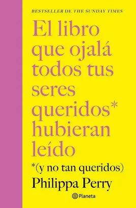 EL LIBRO QUE OJALÁ TODOS TUS SERES QUERIDOS HUBIER