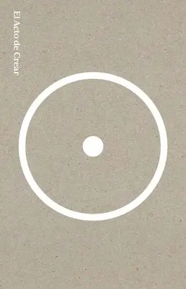 EL ACTO DE CREAR (EDICIÓN ESPECIAL)