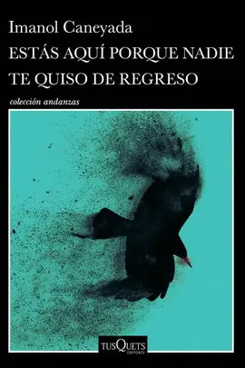 ESTÁS AQUÍ PORQUE NADIE TE QUISO DE REGRESO