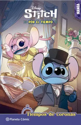 Stitch por el Tiempo. Manga 3. Tiempos de Coronas