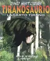 Tiranosaurio. Lagarto Tirano